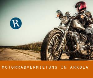 Motorradvermietung in Arkola