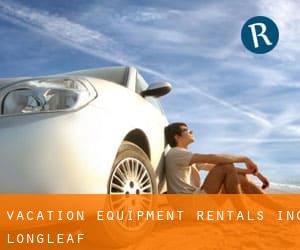 Vacation Equipment Rentals Inc (Longleaf)