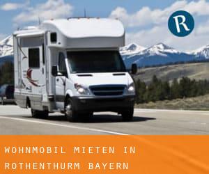 Wohnmobil mieten in Rothenthurm (Bayern)